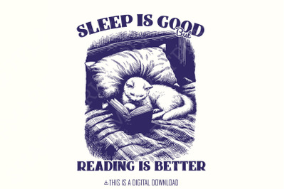 Sleep is Good but Reading is Better PNG, Trendy Bookish Cat, Book Love