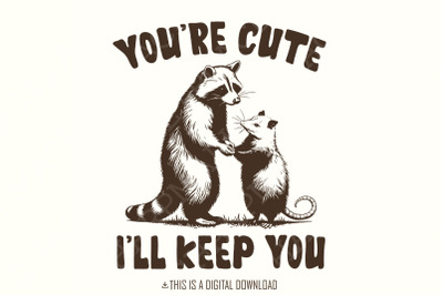 You&#039;re Weird I&#039;ll Keep You PNG, Funny Retro Raccoon Opossum Design, Sa