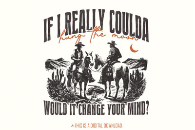 Hung The Moon Digital Download, Western PNG Designs, Sublimation DTF,