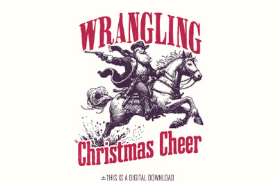 Wrangling Cowboy, Santa Western PNG, Sublimation Designs, Vintage Cowb