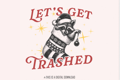 Let&#039;s Get Trashed Christmas PNG, Trashy Raccoon Png, Merry Christmas P