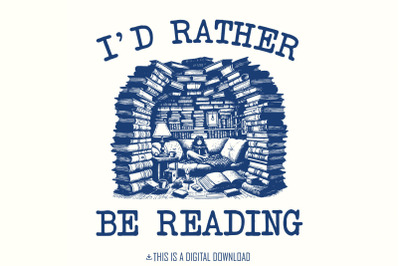 I&#039;d Rather Be Reading png, Book Lover png PNG, Book Nerd png, Libraria