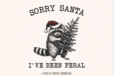 Sorry Santa I&#039;ve Been Feral PNG, Retro Christmas Raccoon Design, Funny