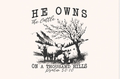 He Ownds The Cattle PNG, Christian Western, png Cattle Shirt, Shirt Su