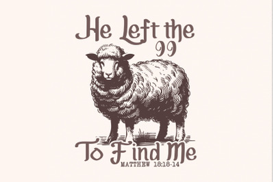 He Left The 99 PNG, Bible Verse PNG, Christian png, Religious PNG, Jes