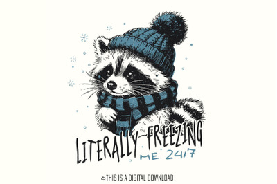 Literally Freezing PNG, Winter PNG, Sublimation Design, Sweater Weathe