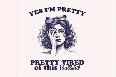 Pretty Tired Of This BS PNG, Trendy Sarcastic Aesthetic Design, Funny