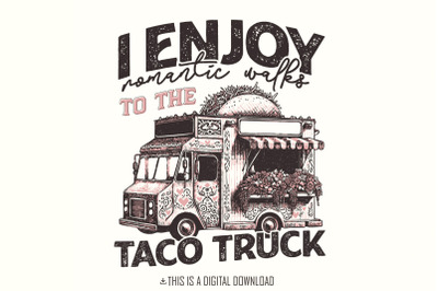 Romantic Walks to Taco Truck PNG, Valentines Day PNG, Taco Valentines