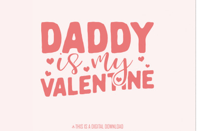 Daddy Valentine PNG, Valentines Day Sublimation Design, Retro Valentin