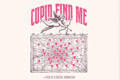 Cupid Find Me a Cowboy PNG, Western Valentine Sublimation, Valentines