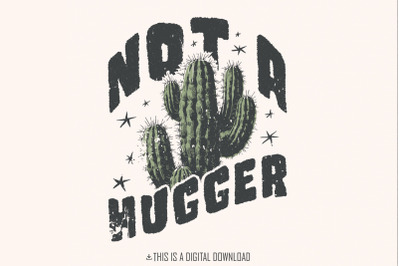 Not a Hugger PNG, Cactus PNG, Sublimation Design, Instant Download, Re