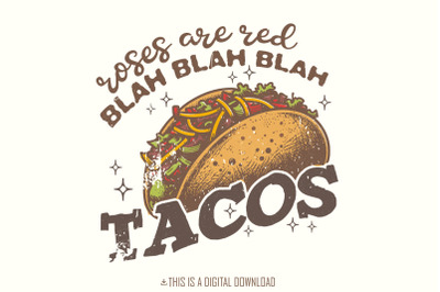 Roses Are Red png, Tacos PNG, Funny Valentines Day Sublimation Design,