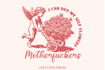 I Can Buy My Self Flowers PNG, Anti Valentine Day, Funny Valentine PNG