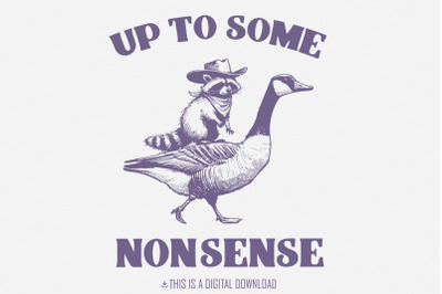 Up To Some Nonsense Raccoon PNG, Funny Animal png, Vintage Animal Quot