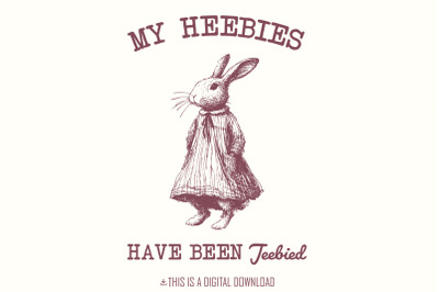 My Heebies Have Been Jeebied PNG Digital Download, Funny Design PNG, S