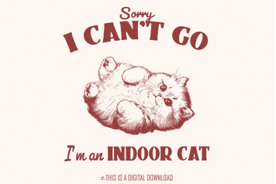 Indoor Cat PNG, Funny Cat Digital, Indoor Pet Quote, Cute Cat png, Hum