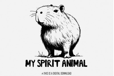 Capybara Spirit Animal PNG, Capybara Lover, Capybara Gift, Funny Quote