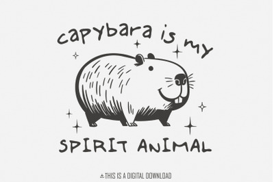 Capybara Spirit Animal PNG, Capybara Lover, Capybara Gift, Funny Quote