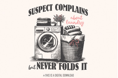 Suspect Complains About Laundry Png, Preppy Png, Digital Download, Eve