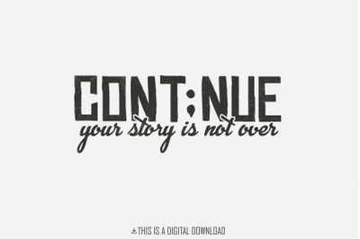 Continue PNG, Mental Health png, Positive Quote, Semicolon png, Motiva