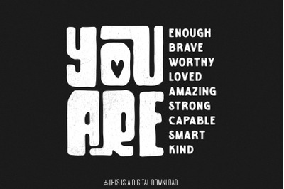 You Are Png, Inspirational png, Affirmation png, Self Worth png, Self