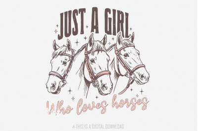 Just A Girl Who Loves Horses PNG, Horse Lover Sublimation, Retro Weste