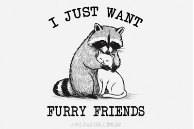 I just want Furry Friends PNG, Retro Vintage Design, Animal Lover Inst