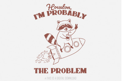 Probably The Problem PNG, Mental Health Design, Trendy Sarcastic Png,