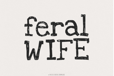 Feral Wife PNG Digital Download, Sublimation DTF Design, Retro Typewri