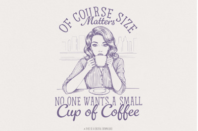 Size Matters PNG, Funny Coffee Sarcastic, Vintage Retro Housewife, Tre