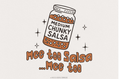 Funny Salsa Tee PNG, Chunky Salsa Me Too, Humorous Salsa Design, Unise