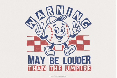 May Be Louder Than The Umpire PNG, Baseball Game Day PNG, Retro Baseba