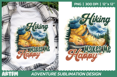 Adventure Sublimation Design | Hiking Makes Me Happy