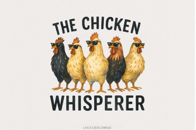 The Chicken Whisperer PNG, Funny Chicken PNG, Sublimation Design, Inst
