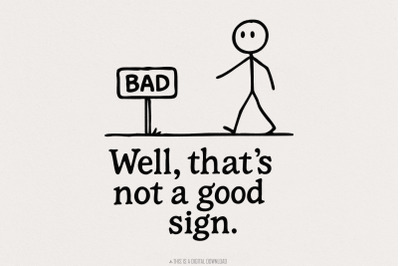 Funny Stickman png, Not A Good Sign PNG, Stickman Comedy png, Funny Qu