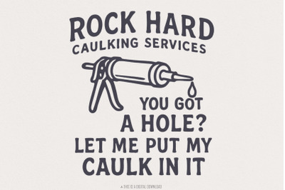 Rock Hard Caulking PNG, Digital Design, Instant Download, Sublimation