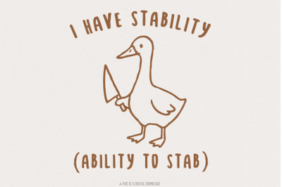 I Have Stability Ability To Stab png, Funny Duck Sarcastic png, Trendi