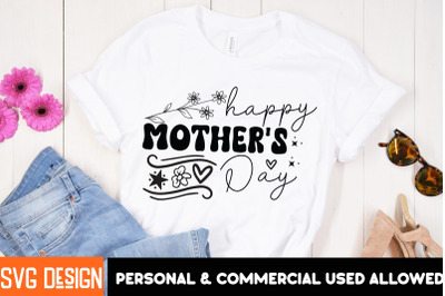 Happy Mothers Day T-Shirt Design, Happy Mothers Day SVG Design