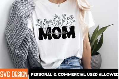 Love You Mom SVG Design,Mother&#039;s Day SVG Design,Happy Mother&#039;s Day
