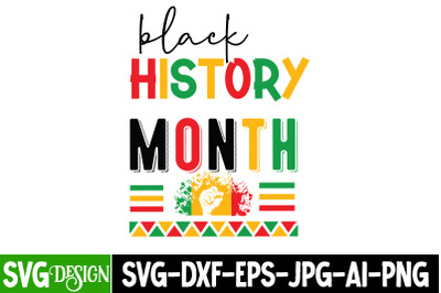 Black History Month SVG Design,Black History Month SVG ,Juneteenth