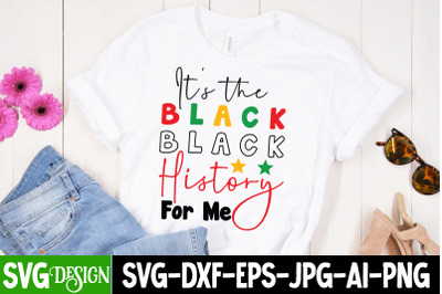 Its the Black History  For Me SVG Design,