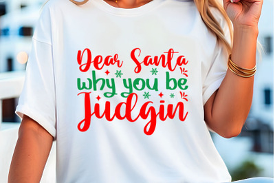 dear santa why you be judgin