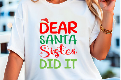 dear santa my sister did it
