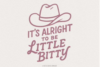 Its Alright to be Little Bitty png, Country Baby png, Baby Onesie png,