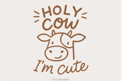 Holy Cow I&#039;m Cute png, Cute Baby Cow png, Baby Shower Gift, Funny Baby
