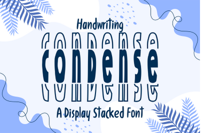 Handwriting Condense Stacked