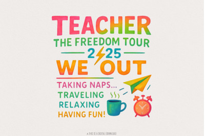Teacher Summer Tour 2025 PNG, Last Day of School, Teacher Gift, Teache