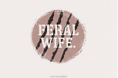 Feral Wife Typography Design PNG, Digital Download, Sublimation Design