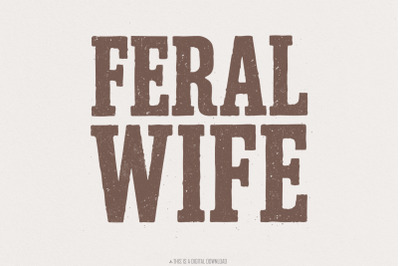 Feral Wife Typography Design, Digital Download PNG, Sublimation DTF De