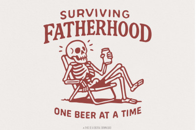 Surviving Fatherhood One Beer At A Time png, Father&#039;s Day png, Funny D